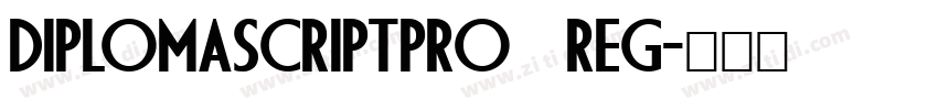 DiplomaScriptPro Reg字体转换